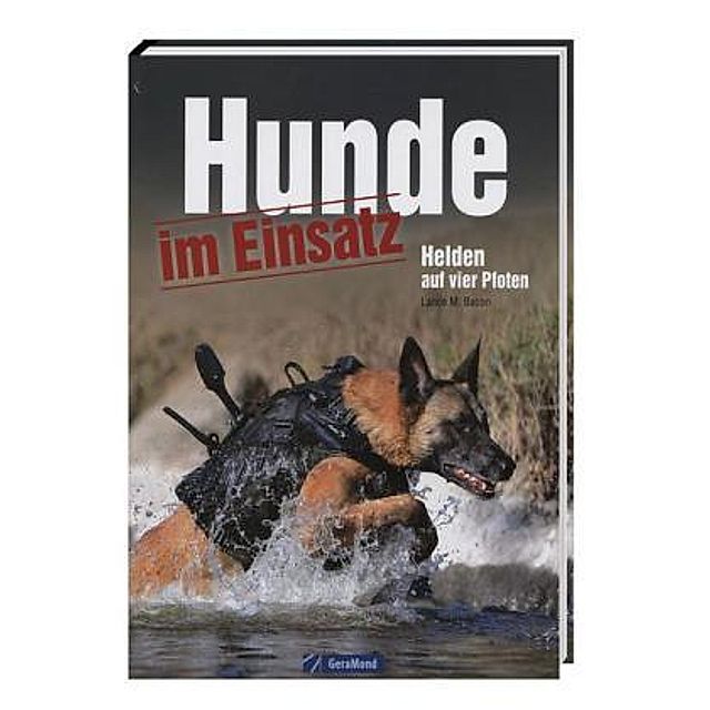Hunde im Einsatz - Helden auf vier Pfoten Buch - Weltbild.de