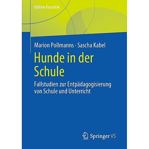 Hunde in der Schule, Marion Pollmanns, Sascha Kabel