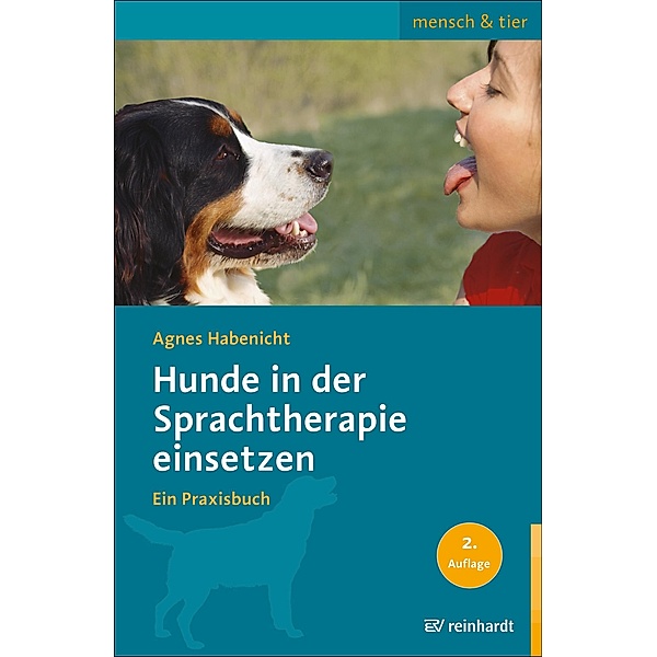 Hunde in der Sprachtherapie einsetzen / mensch & tier, Agnes Habenicht