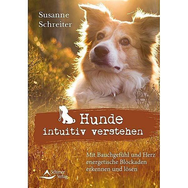 Hunde intuitiv verstehen, Susanne Schreiter