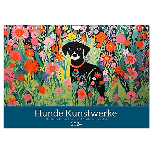 Hunde Kunstwerke - Hunde im Stil des Fauvismus künstlerisch gestaltet (Wandkalender 2024 DIN A4 quer), CALVENDO Monatskalender, HollywayArt