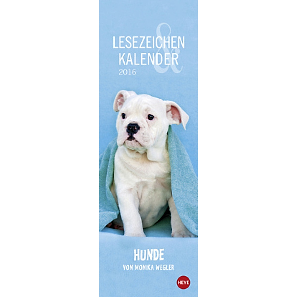 Hunde Lesezeichen & Kalender 2016, Monika Wegler