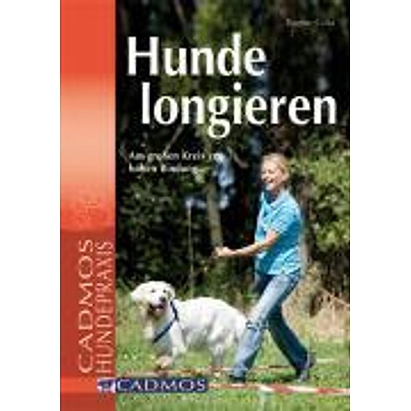 Hunde longieren, Dagmar Cutka