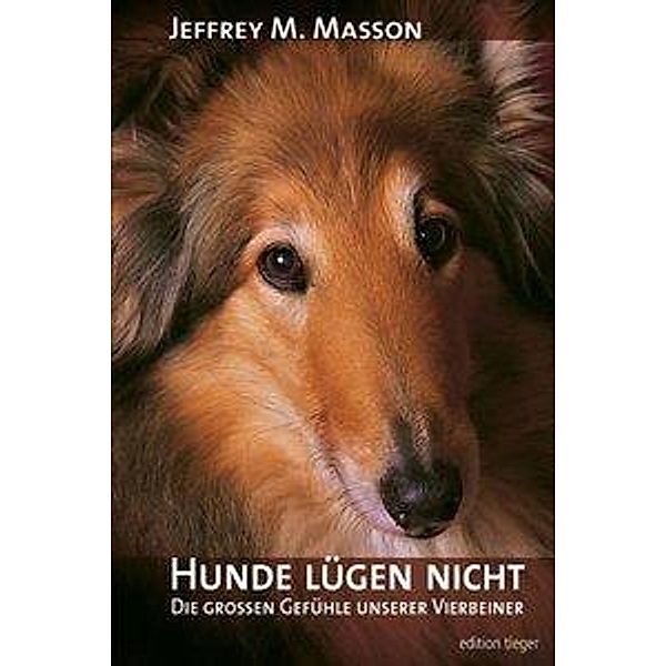 Hunde lügen nicht, Jeffrey M. Masson