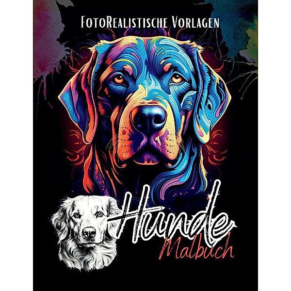 Hunde Malbuch Fotorealistisch., Lucy´s Schwarze Malbücher