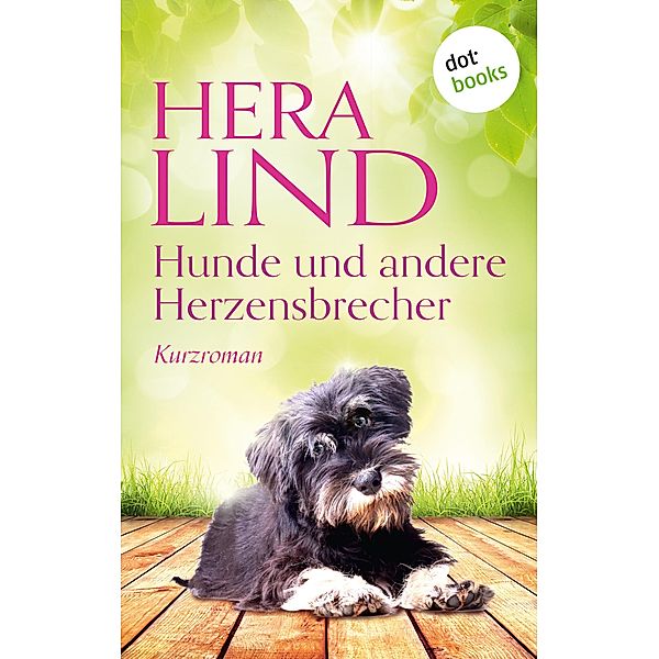 Hunde und andere Herzensbrecher, Hera Lind