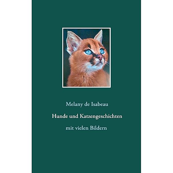 Hunde und Katzengeschichten, Melany de Isabeau