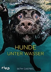Hunde unter Wasser - eBook - Seth Casteel,