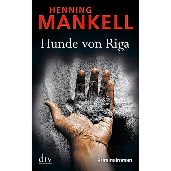 Hunde von Riga / Kurt Wallander Bd.3, Henning Mankell