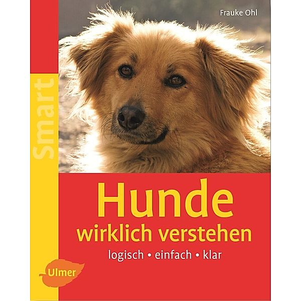 Hunde wirklich verstehen, Frauke Ohl