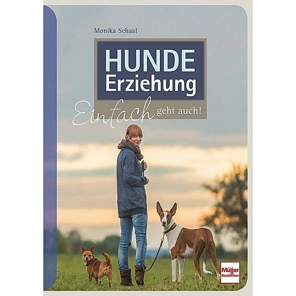 Hundeerziehung, Monika Schaal