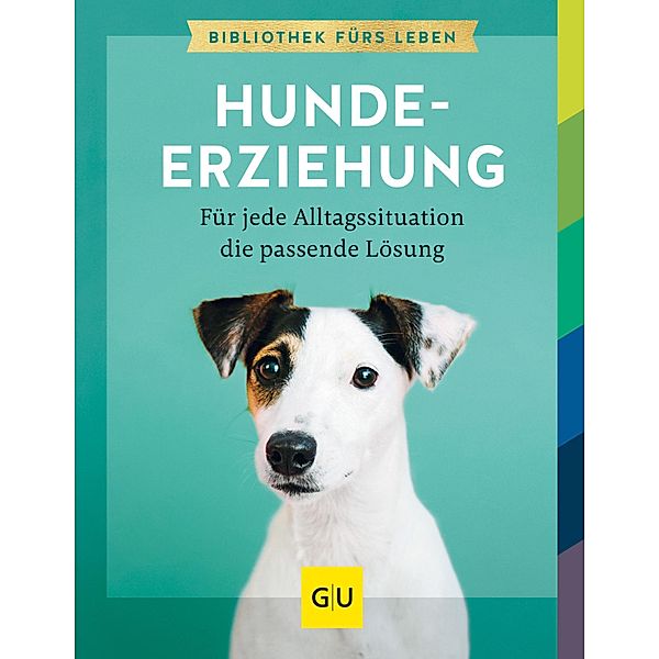 Hundeerziehung / GU Haus & Garten Tier-spezial, Katharina Schlegl-Kofler