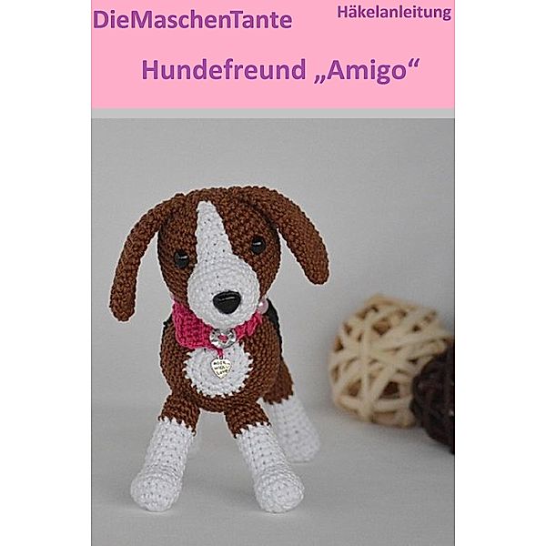 Hundefreund Amigo, DieMaschenTante