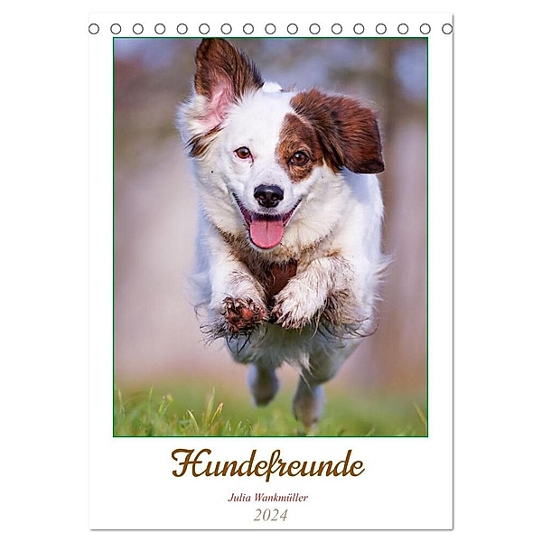 Hundefreunde (Tischkalender 2024 DIN A5 hoch), CALVENDO Monatskalender, Julia Wankmüller