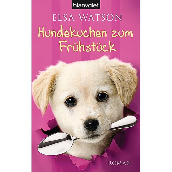 Hundekuchen zum Frühstück, Elsa Watson