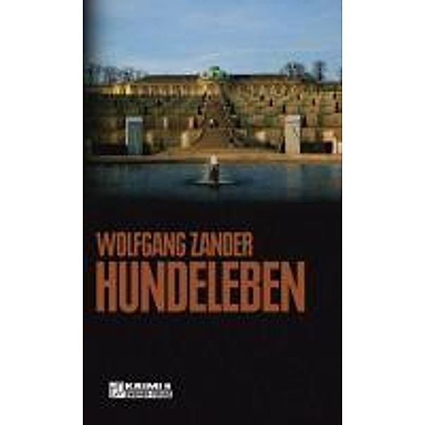 Hundeleben / Krimi im GMEINER-Verlag, Wolfgang Zander