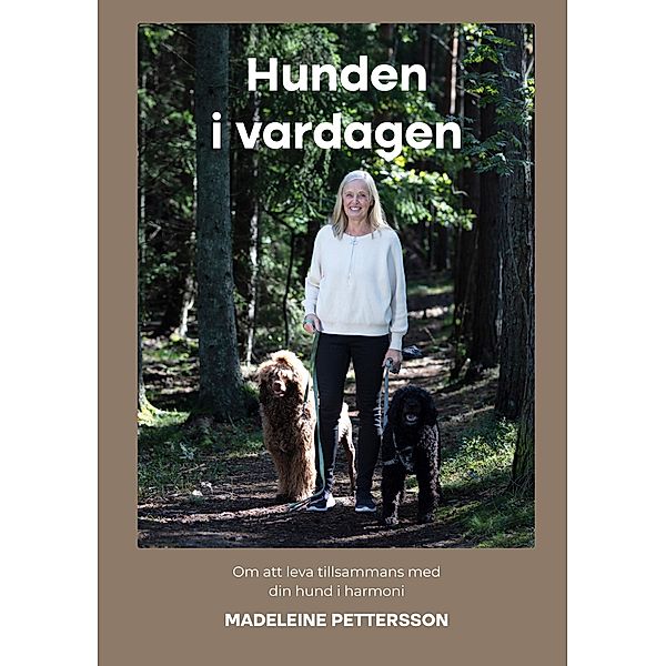 Hunden i vardagen, Madeleine Pettersson