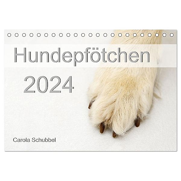 Hundepfötchen (Tischkalender 2024 DIN A5 quer), CALVENDO Monatskalender, Carola Schubbel