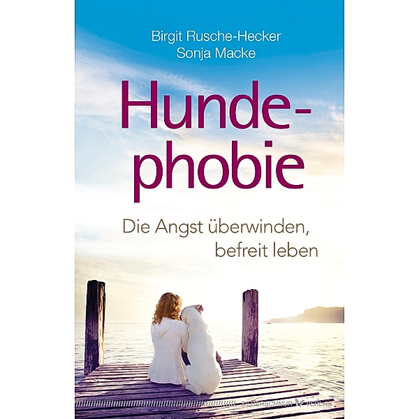 Hundephobie, Birgit Rusche-Hecker, Sonja Macke