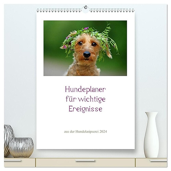 Hundeplaner für wichtige Ereignisse (hochwertiger Premium Wandkalender 2024 DIN A2 hoch), Kunstdruck in Hochglanz, Kathrin Köntopp