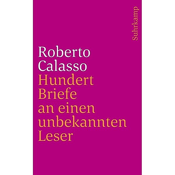 Hundert Briefe an einen unbekannten Leser, Roberto Calasso