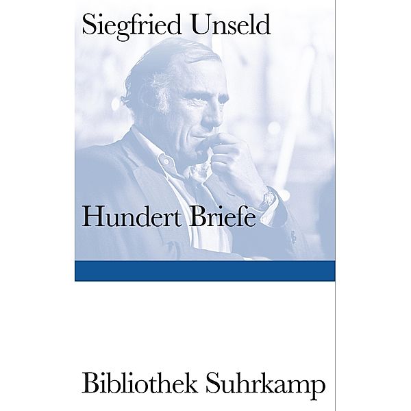 Hundert Briefe / Bibliothek Suhrkamp Bd.1560, Siegfried Unseld