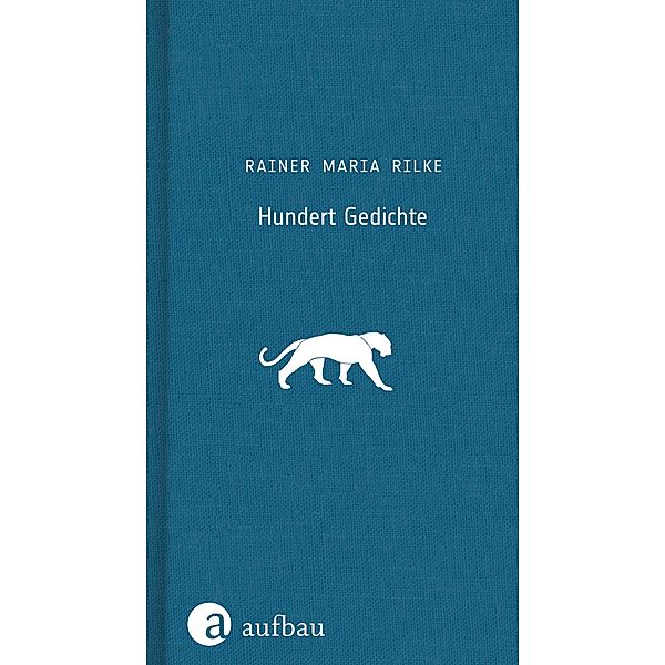 Hundert Gedichte, Rainer Maria Rilke