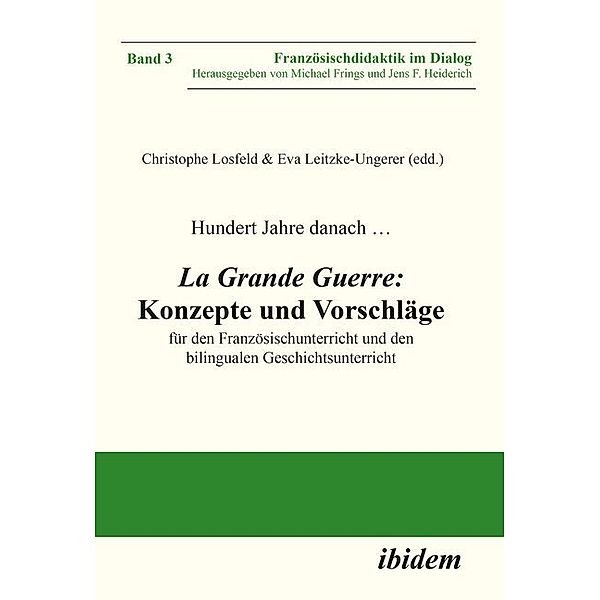 Hundert Jahre danach ... La Grande Guerre: Konzepte und Vorschläge