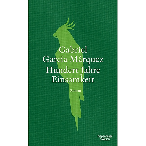 Hundert Jahre Einsamkeit (Neuübersetzung), Gabriel García Márquez