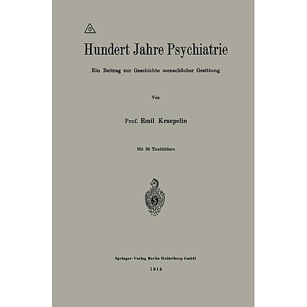 Hundert Jahre Psychiatrie, Emil Kraepelin