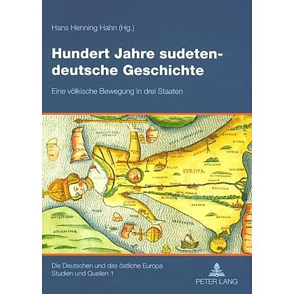 Hundert Jahre sudetendeutsche Geschichte