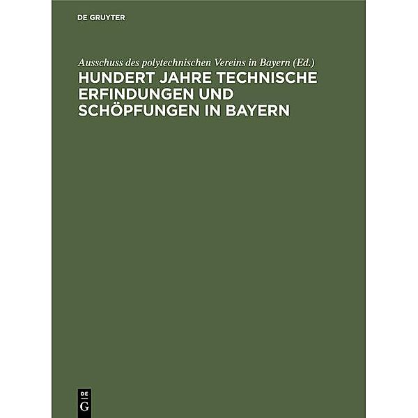 Hundert Jahre technische Erfindungen und Schöpfungen in Bayern / Jahrbuch des Dokumentationsarchivs des österreichischen Widerstandes