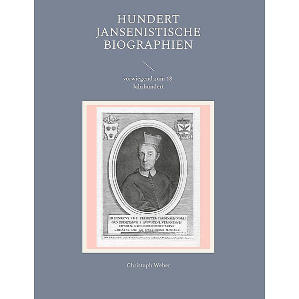 Hundert Jansenistische Biographien