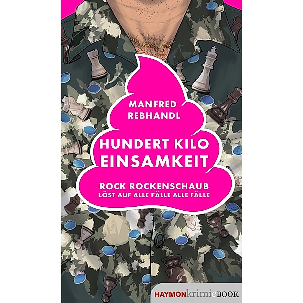 Hundert Kilo Einsamkeit / Rock Rockenschaub Bd.7, Manfred Rebhandl