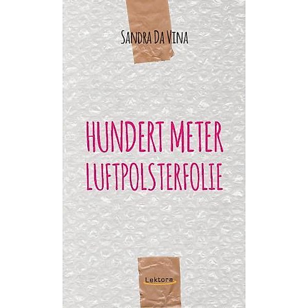 Hundert Meter Luftpolsterfolie, Sandra Da Vina