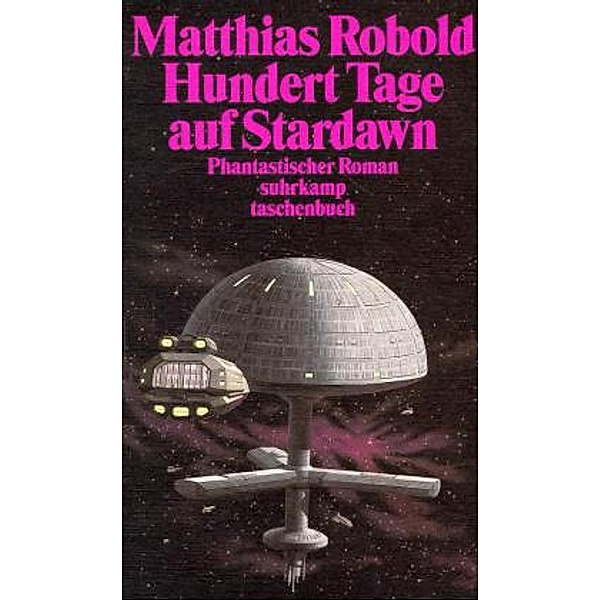 Hundert Tage auf Stardawn oder Der Status des Menschen, Matthias Robold