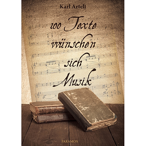 Hundert Texte wünschen sich Musik, Karl Artelt