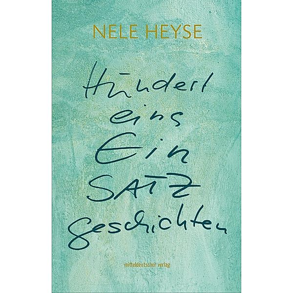 Hunderteins EinSatzgeschichten, Nele Heyse