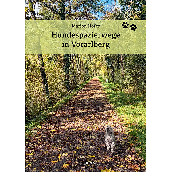 Hundespazierwege in Vorarlberg, Marion Hofer