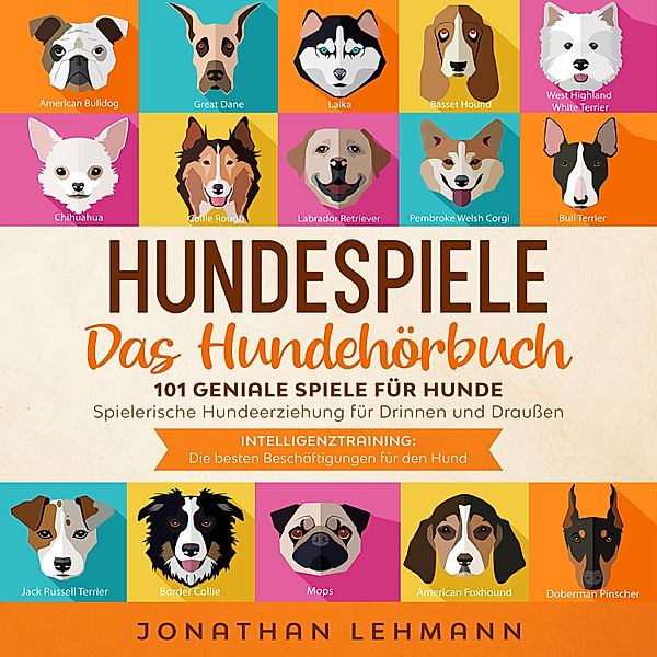 HUNDESPIELE Das Hundebuch, Jonathan Lehmann