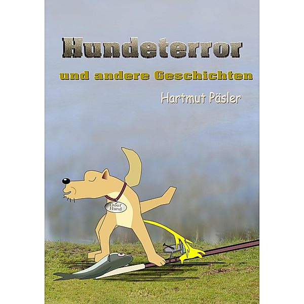 Hundeterror, Hartmut Päsler