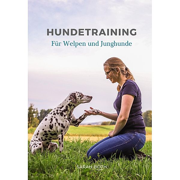 Hundetraining für Welpen und Junghunde, Sarah Both