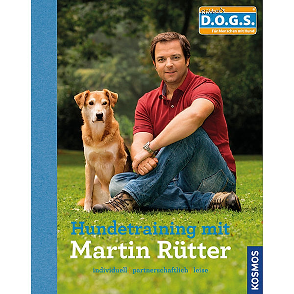 Hundetraining mit Martin Rütter, Martin Rütter, Andrea Buisman