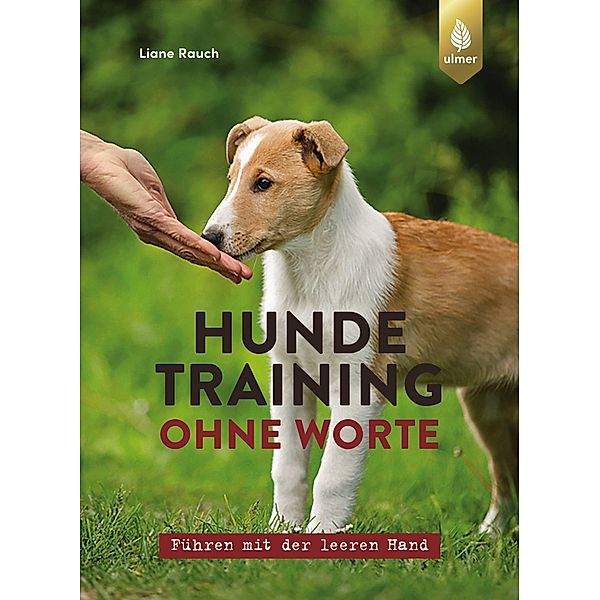 Hundetraining ohne Worte, Liane Rauch