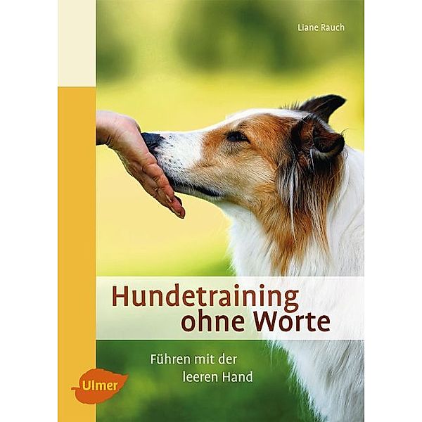 Hundetraining ohne Worte, Liane Rauch