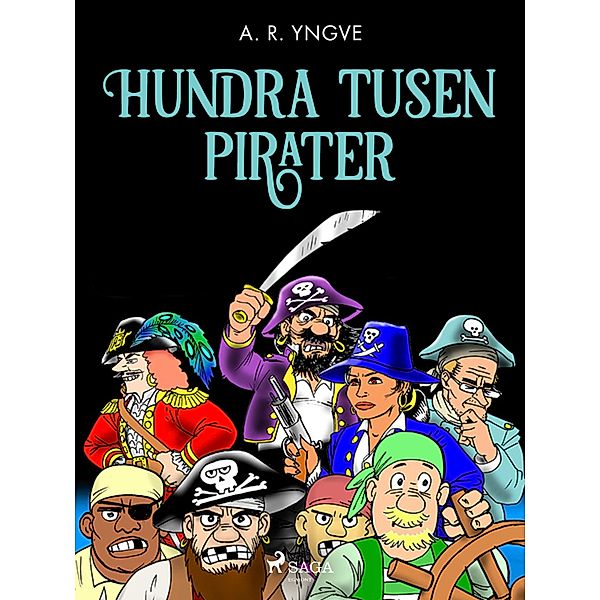 Hundra tusen pirater, A. R. Yngve