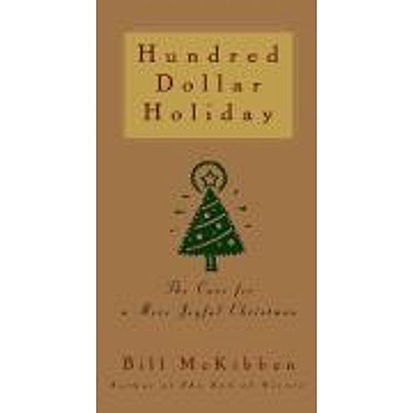 Hundred Dollar Holiday, Bill McKibben