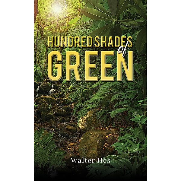 Hundred Shades of Green, Walter Hes