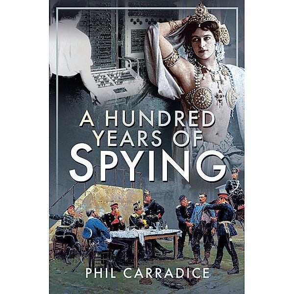 Hundred Years of Spying, Carradice Phil Carradice