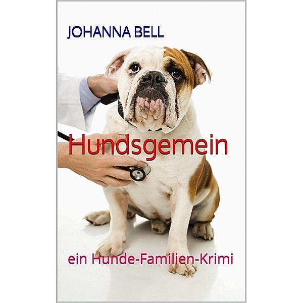 Hundsgemein, Johanna Bell